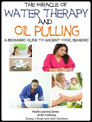 cover image of The Miracle of Water Therapy and Oil Pulling